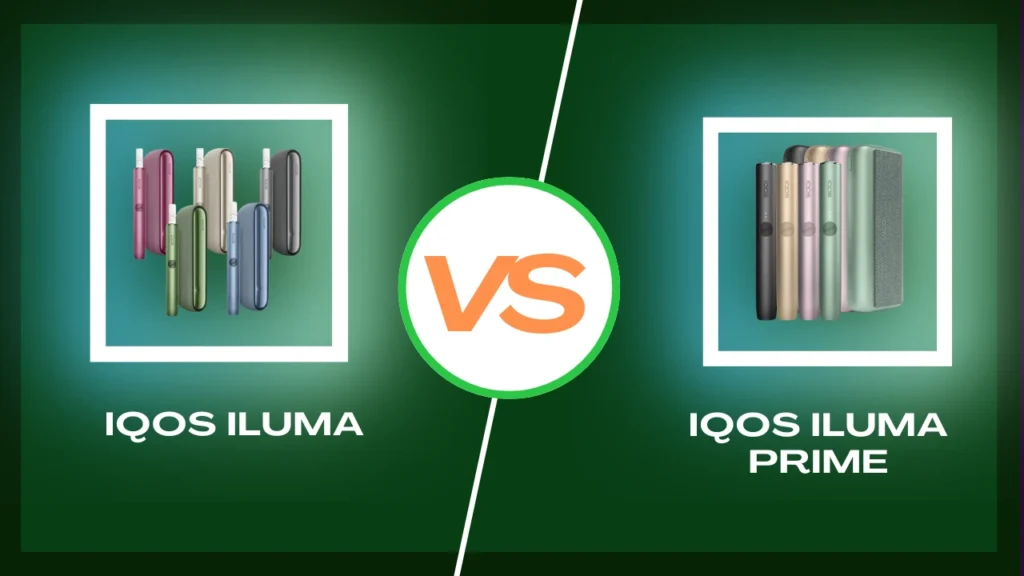 Differences Between IQOS ILUMA and ILUMA PRIME