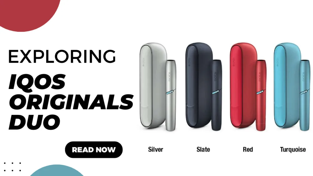 Exploring IQOS Originals Duo Best Flavors for Every Color Option