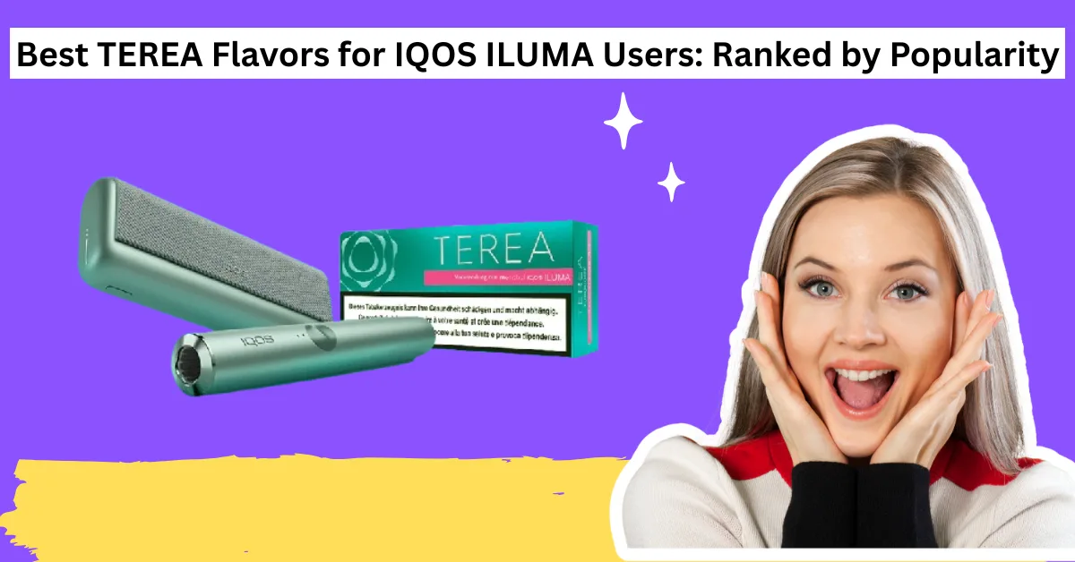 Best TEREA Flavors for IQOS ILUMA Users