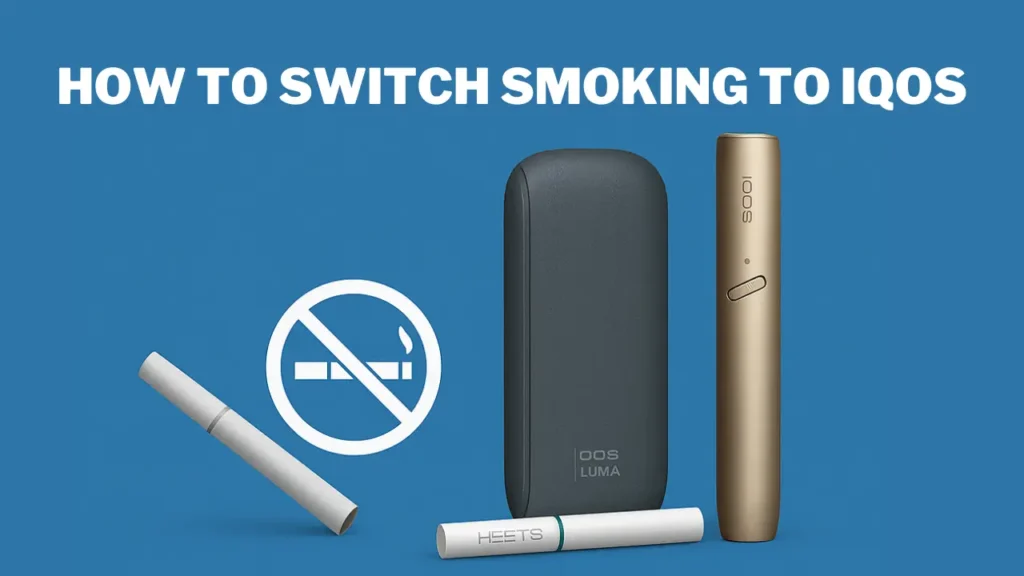 How to Switch from Smoking to IQOS Starter Tips