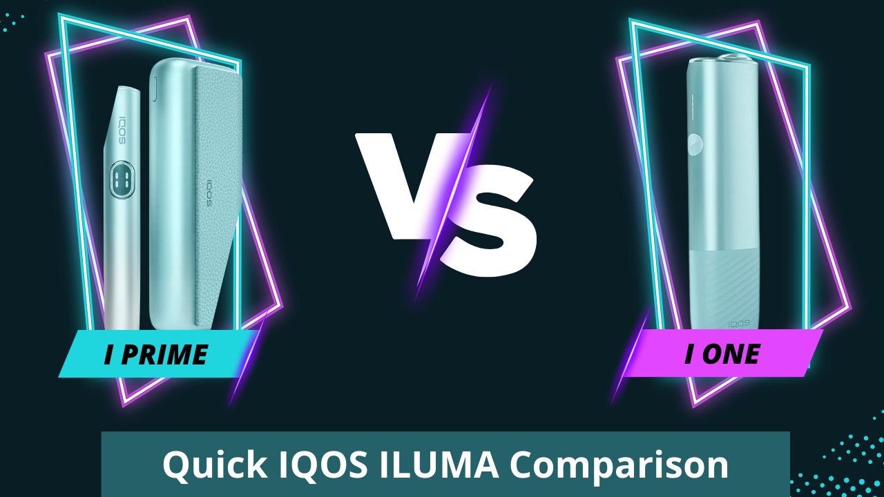 IQOS ILUMA I Prime vs I One Quick Comparison