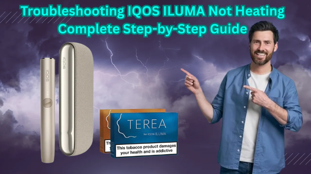 Troubleshooting IQOS ILUMA Not Heating