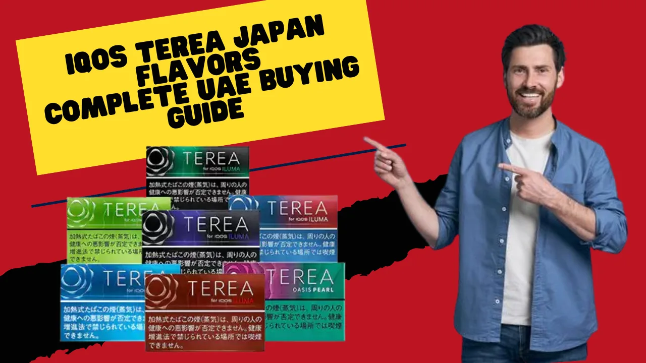 IQOS TEREA Japan Flavors UAE: Full Buying Guide, Top Flavors & Authentic Purchase Tips