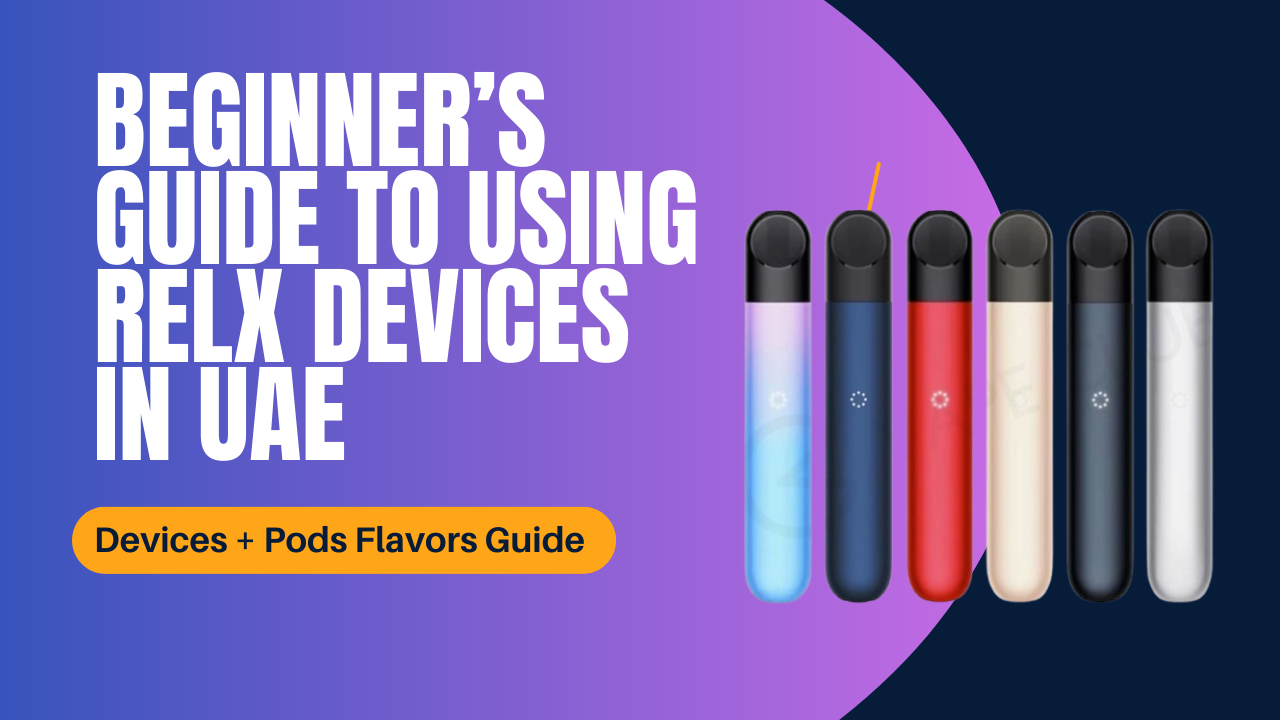 Beginner’s Guide to Using RELX Devices in UAE