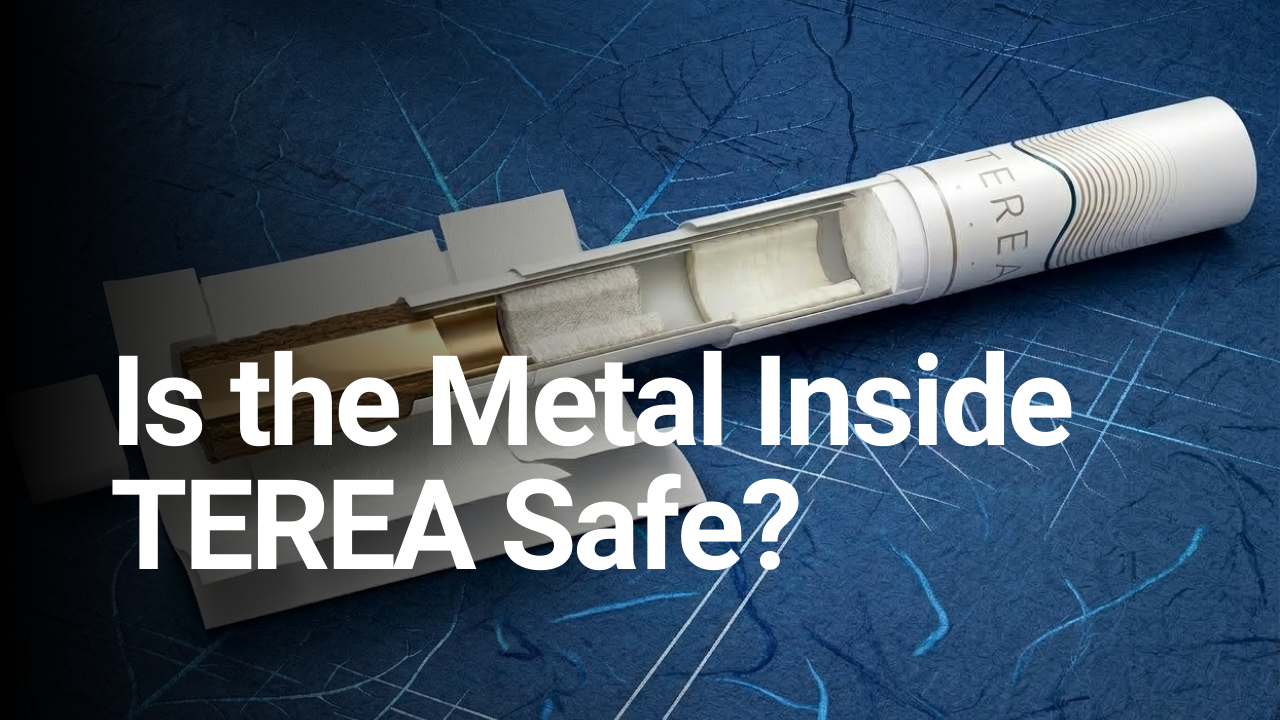 Understanding the Metal Element Inside TEREA: Is It Safe?