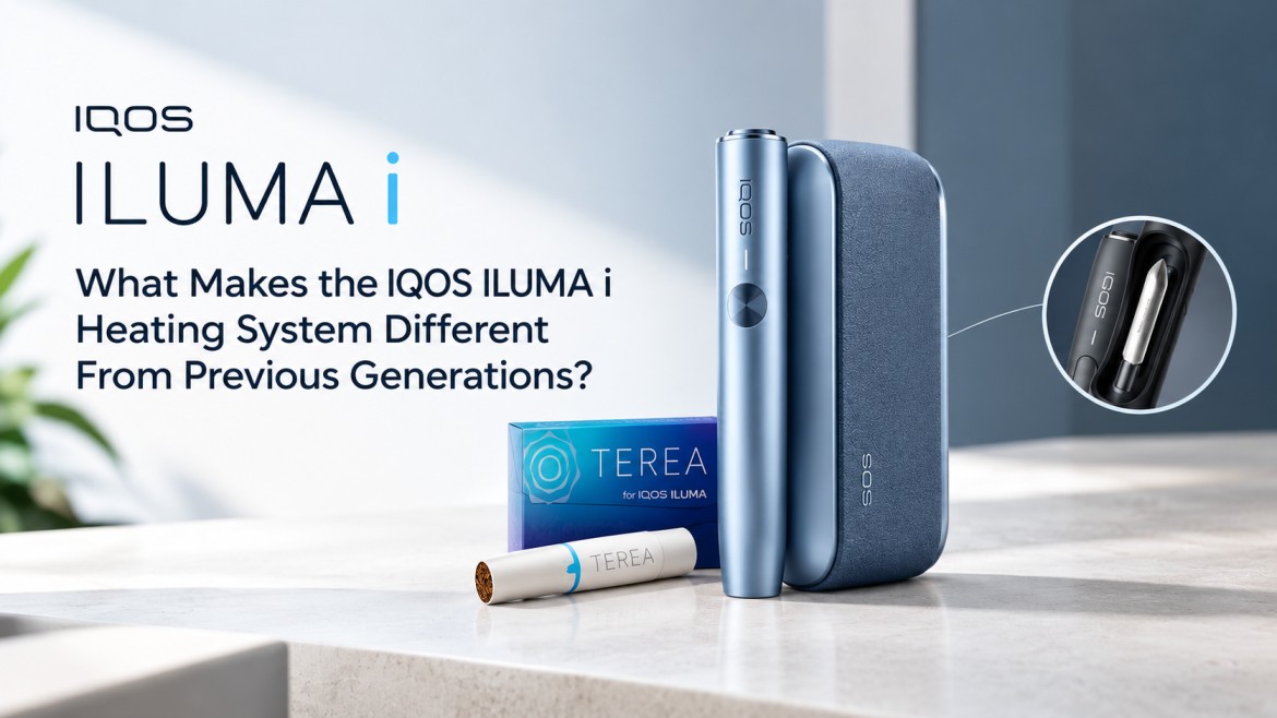 IQOS ILUMA i Heating vs Blade IQOS Devices UAE