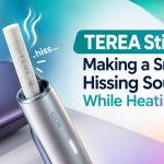 Home 54 Why Is My TEREA Stick Making a Small Hissing Sound While Heating?